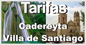 tarifas villa de santiago y cadereyta