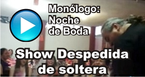 VIDEO: monologo noche de bodas